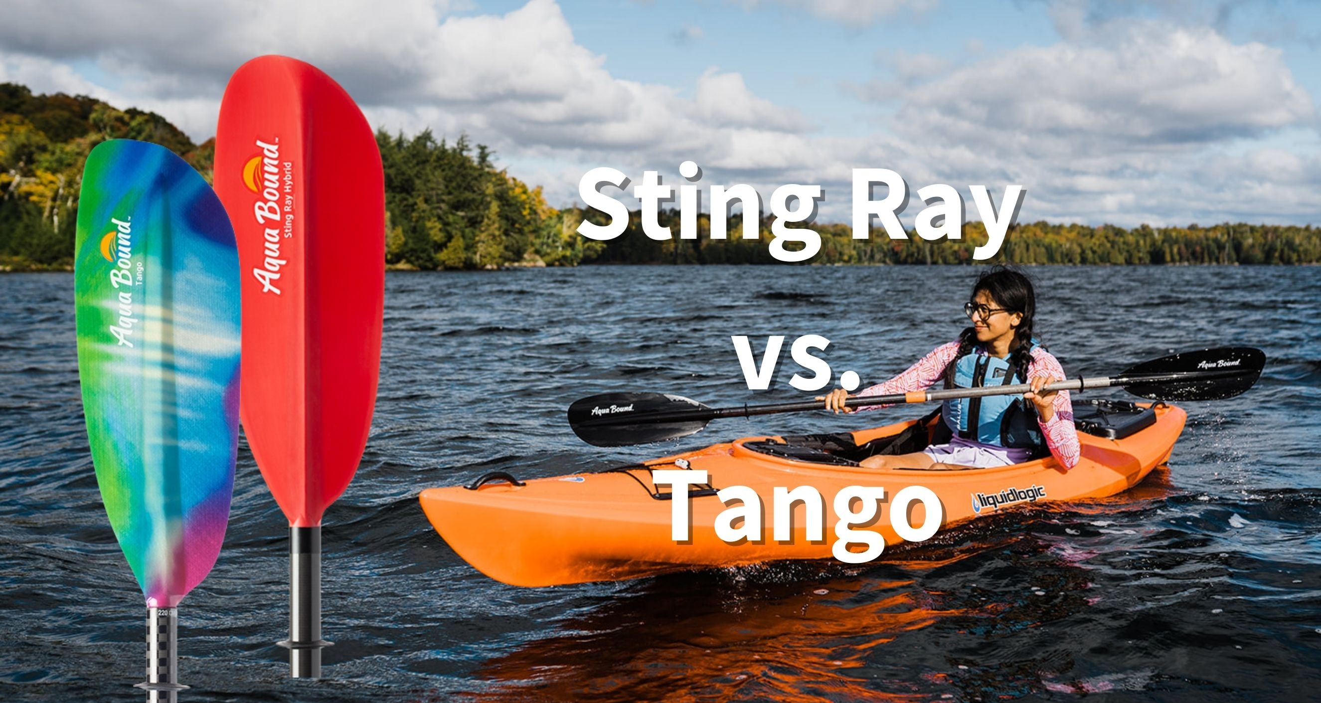 Aqua Bound’s Sting Ray vs. Tango Kayak Paddles
